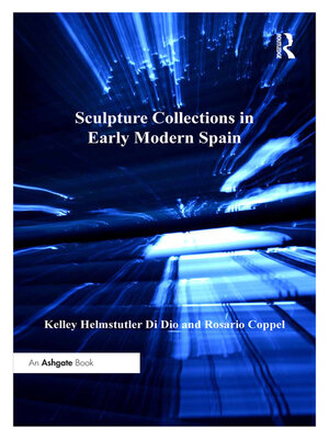 cover image of Sculpture Collections in Early Modern Spain